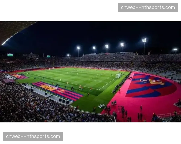 诺坎普球场翻新工程进入最后阶段，预计2026-27赛季全面启用